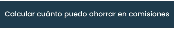 Calcular cuánto puedo ahorrar en comisiones